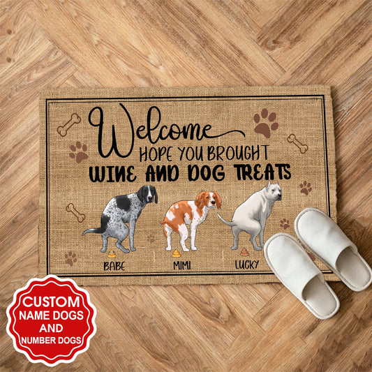 Personalized Funny Pooping Dog, Welcome Hope You Brought Wine And Dog Treats Doormat