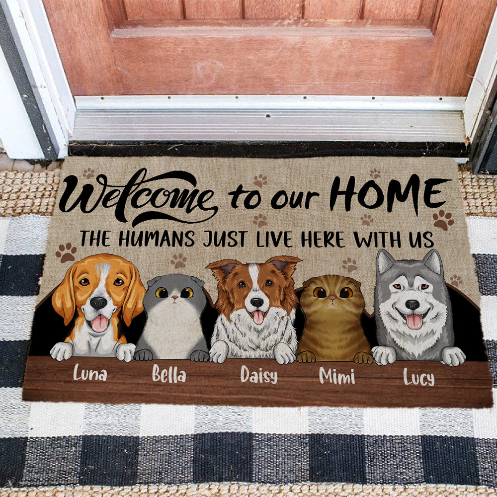 Personalized Pet Welcome To Our Home The Humans Just Live Here With Us Doormat