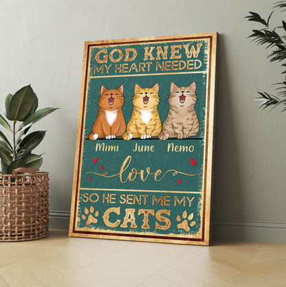 Personalized God Knew My Heart Needed Love So He Sent Me Cats Canvas Prints