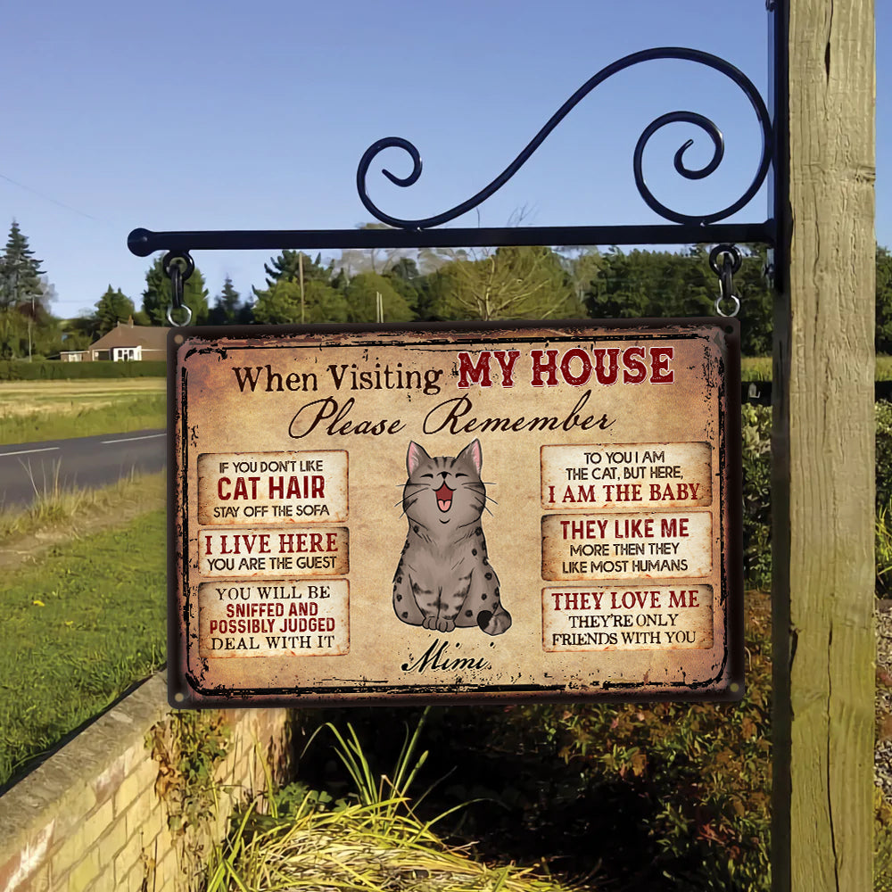 Personalized When Visiting My House Please Remember Love Cat Metal Sign