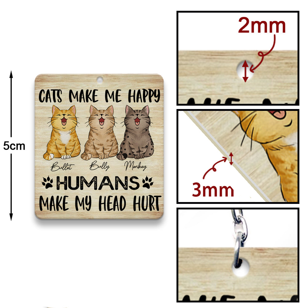 Personalized Cats Make Me happy Humans Make My Head Hurt Wooden Keychain