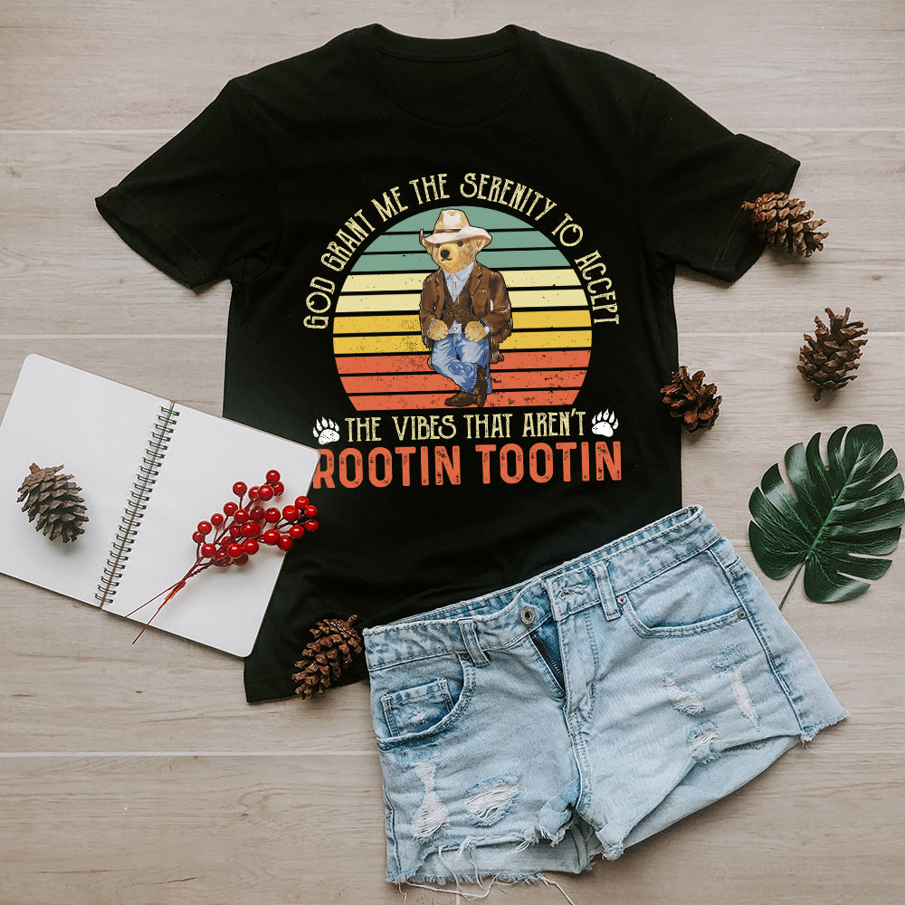 Cowboy Bear God Grant Me The Serenity To Accept The Vibes That Are Not Rootin Tootin T-Shirt