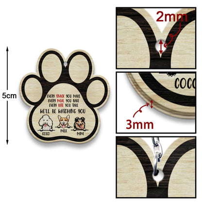 Personalized Dog Every Snack You Make Every Meal You Bake Wooden Keychain