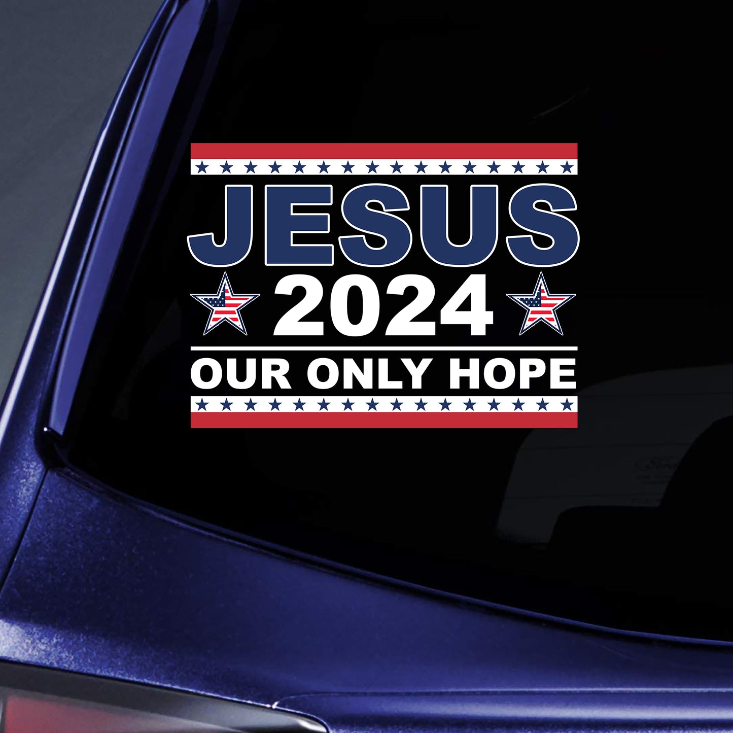 Jesus 2024 Our Only Hope American Sticker Decal