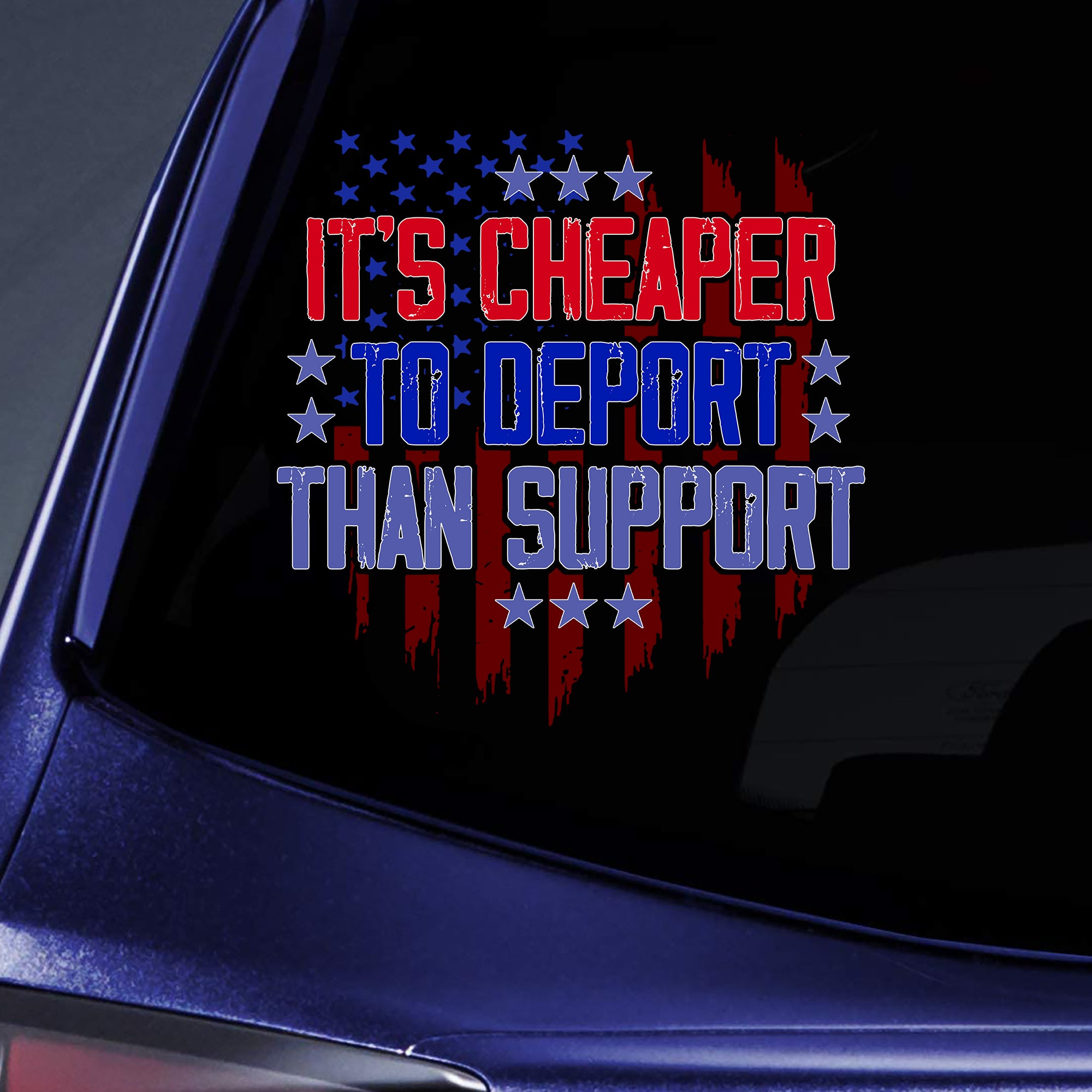 It Is Cheaper to Deport Than Support Sticker Decal, Trump 2024 Decal ...