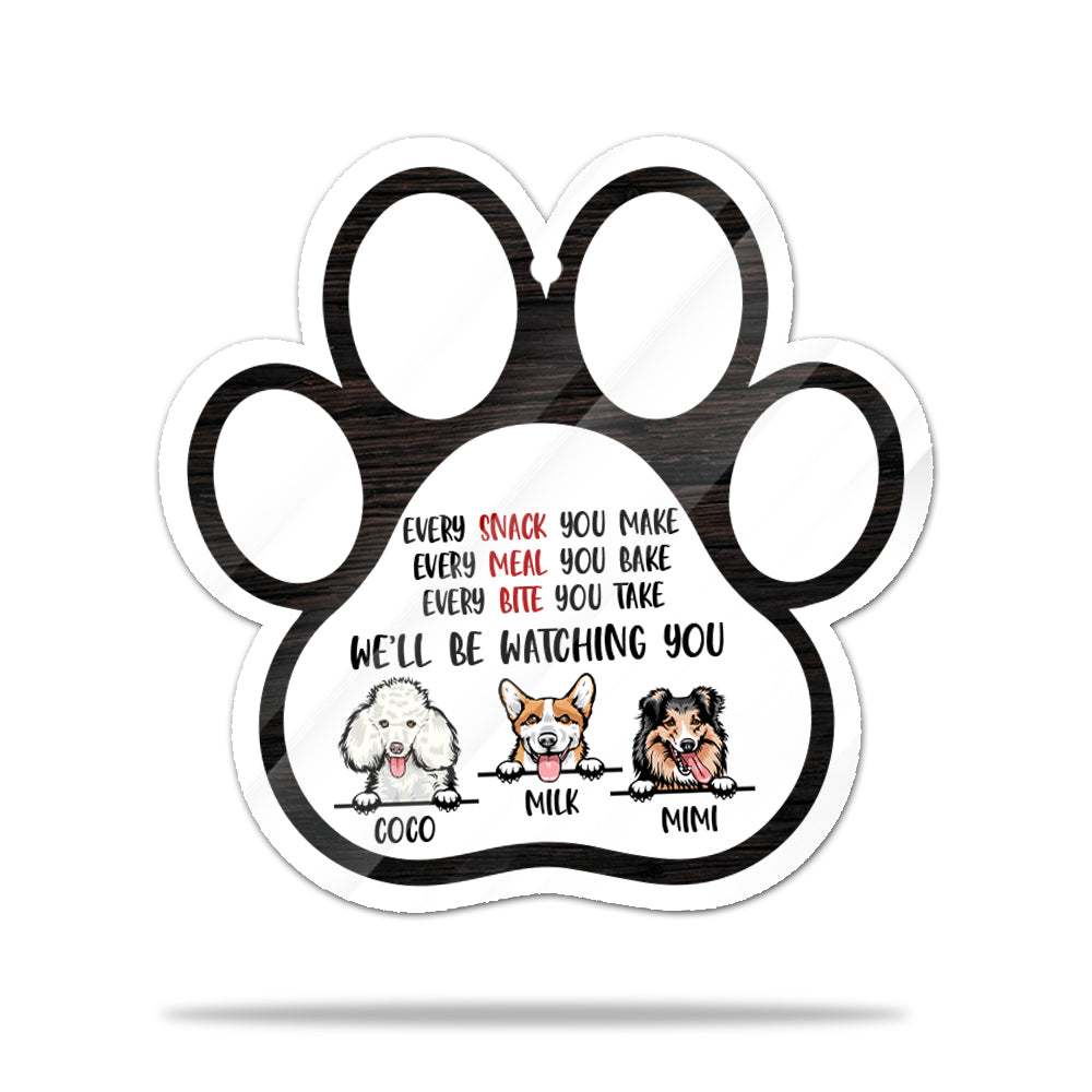 Personalized Dog Every Snack You Make Every Meal You Bake Acrylic Keychain