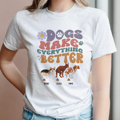 Personalized Funny Pooping Dog, Dogs Make Everything Better T-Shirt