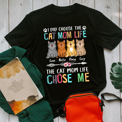 Personalized Cat I Didn't Choose The Cat Mom Life The Cat Mom Life Chose Me T-Shirt