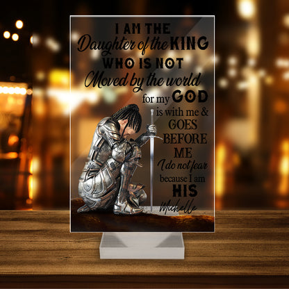 Personalized Woman Warrior Of God I Am The Daughter Of The King Do Not Fear Because I Am His Acrylic Plaque