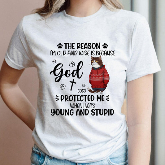 Personalized Funny Cat I Am Old And Wise Because God Protected Me T-Shirt, Stupic Cat T-shirt