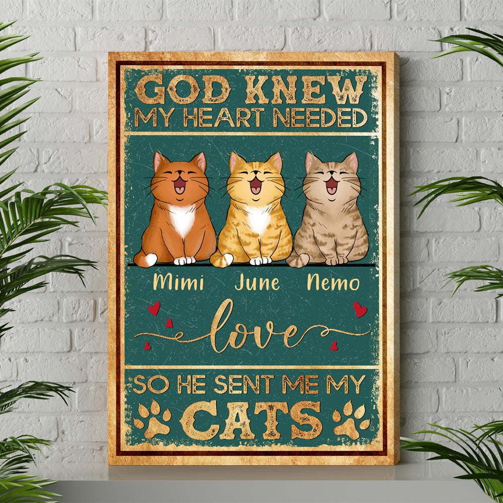 Personalized God Knew My Heart Needed Love So He Sent Me Cats Canvas Prints