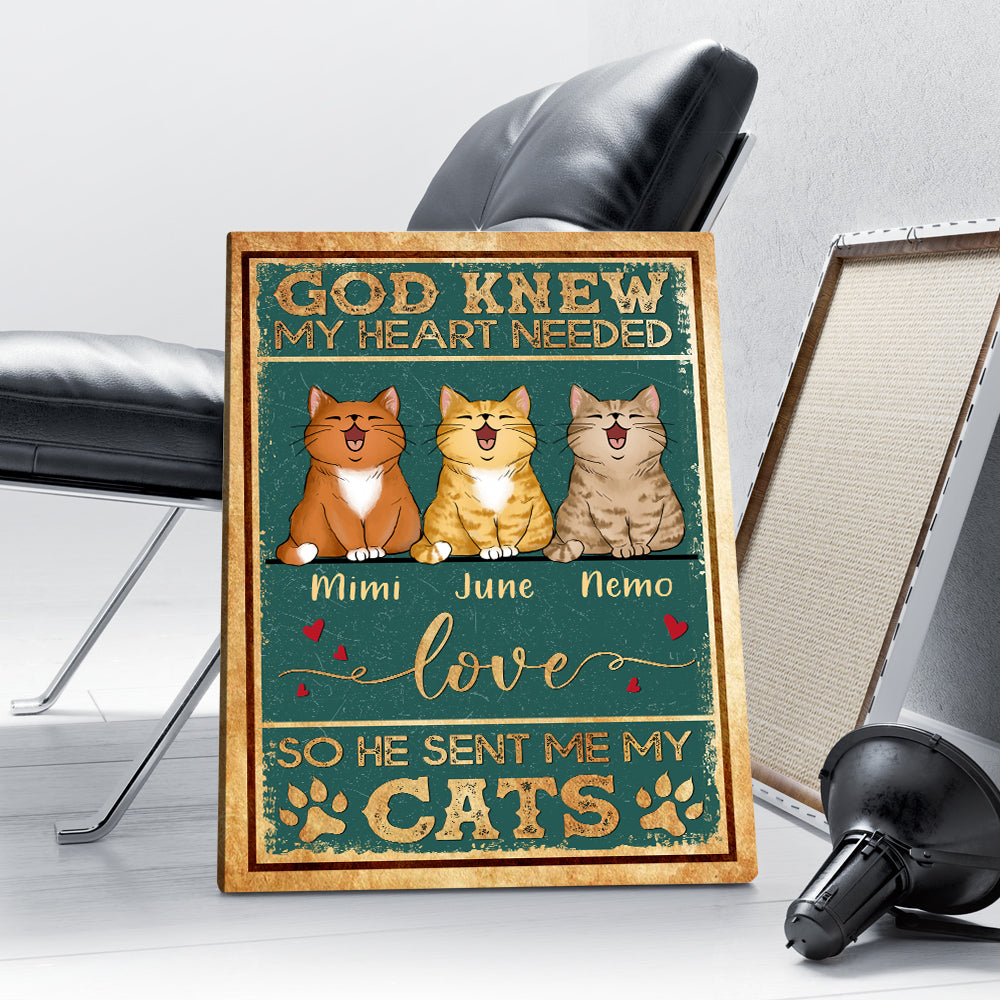 Personalized God Knew My Heart Needed Love So He Sent Me Cats Canvas Prints