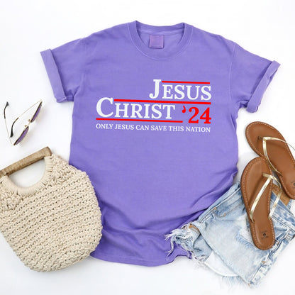 Jesus Christ ‘24 Only Jesus Can Save This Nation T-Shirt