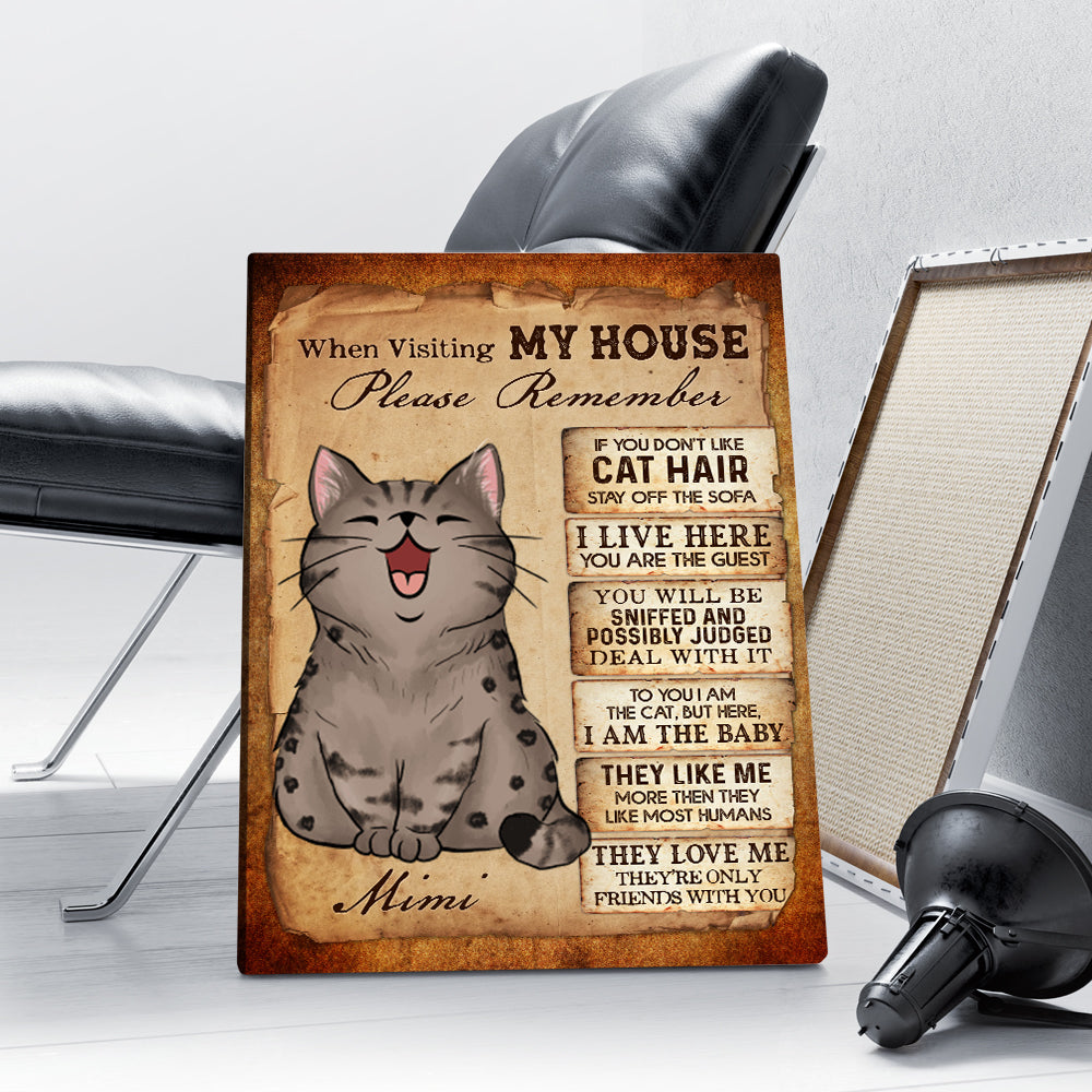 Personalized When Visiting My House Please Remember Love Cat Canvas Prints