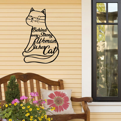 Behind Every Strong Woman is Her Cat Cut Metal Sign