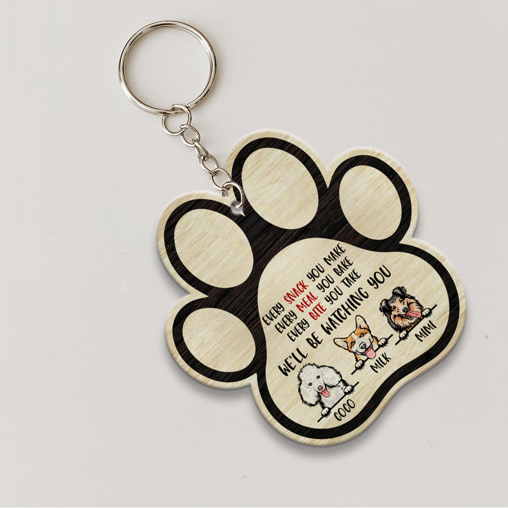 Personalized Dog Every Snack You Make Every Meal You Bake Wooden Keychain