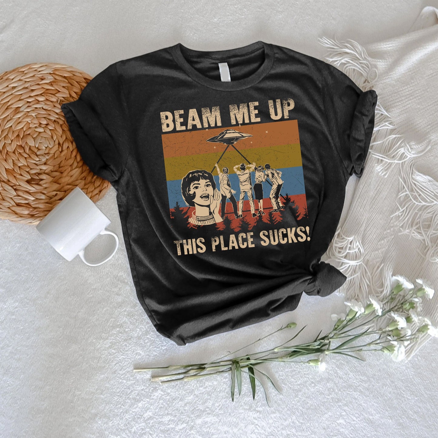 Beam Me Up This Place Sucks T-Shirt