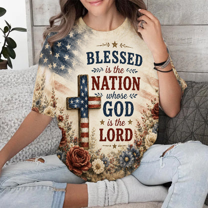 Blessed Is The Nation Whose God Is The Lord Christian Patriotic American Flag Cross 3D All Over Print T-Shirt And Hoodie