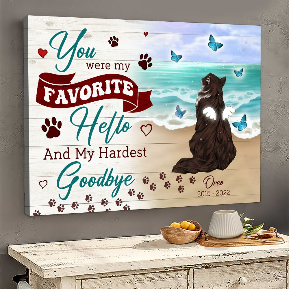 Personalized Cat You Were My Favorite Hello and My Hardest Goodbye Canvas Prints And Poster