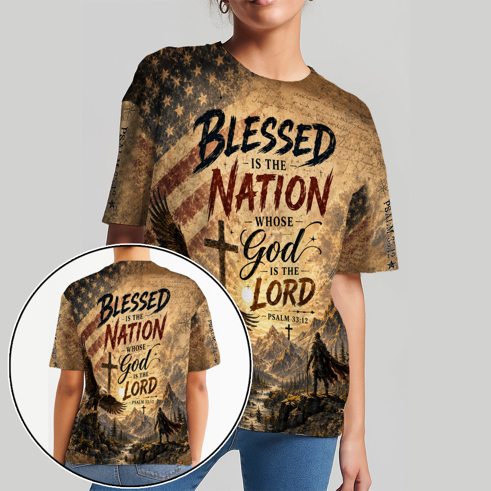Blessed Is The Nation Whose God Is The Lord Psalm 33:12 Christian American Flag 3D All Over Print T-Shirt And Hoodie