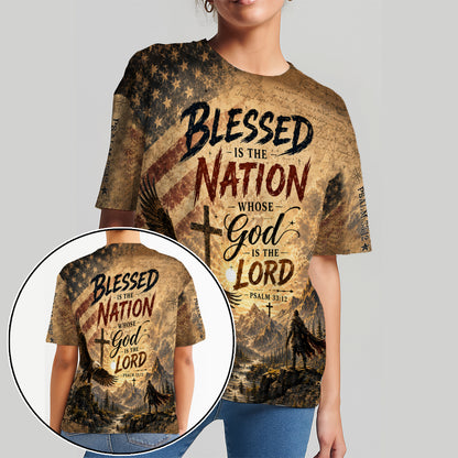 Blessed Is The Nation Whose God Is The Lord Psalm 33:12 Christian American Flag 3D All Over Print T-Shirt And Hoodie