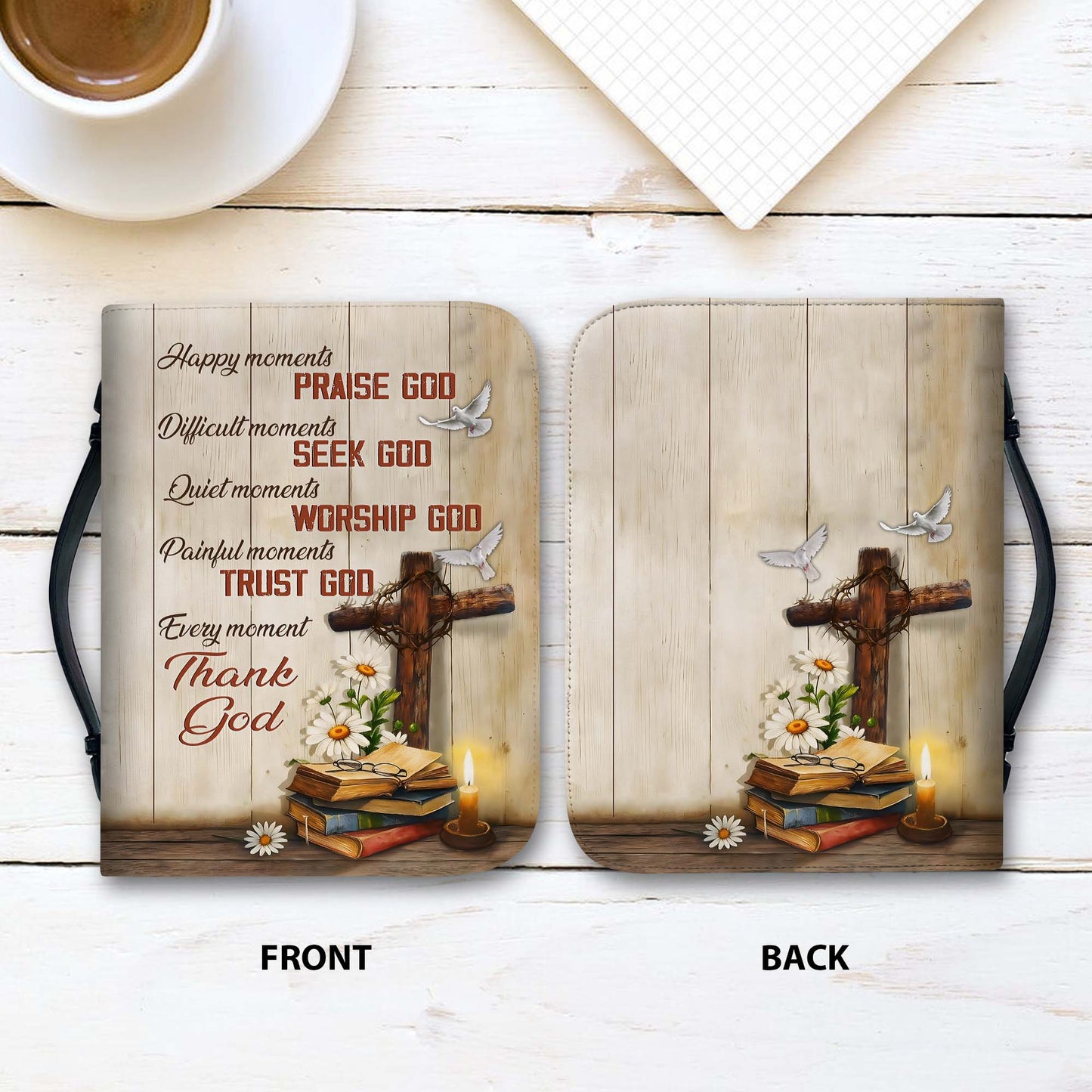 Christian Cross Happy Moments Praise God Difficult Moments Seek God Leather Bible Cover
