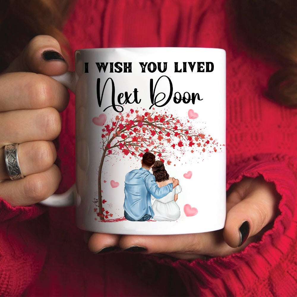 Couples Love, I Wish You Lived Next Door - Personalized Gift For Couple White Mug