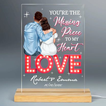 Couples Love, You're The Missing Piece To My Heart - Personalized Acrylic Plaque Led Light Night