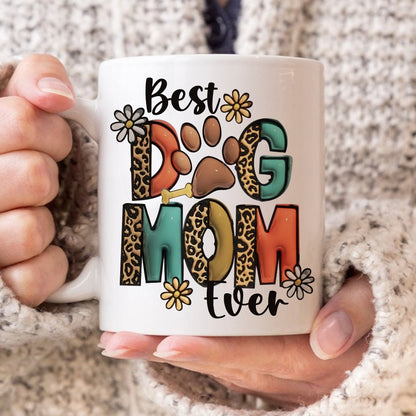Custom Best Dog Mom Ever Mug - Personalized Gifts For Dog Lovers Mug