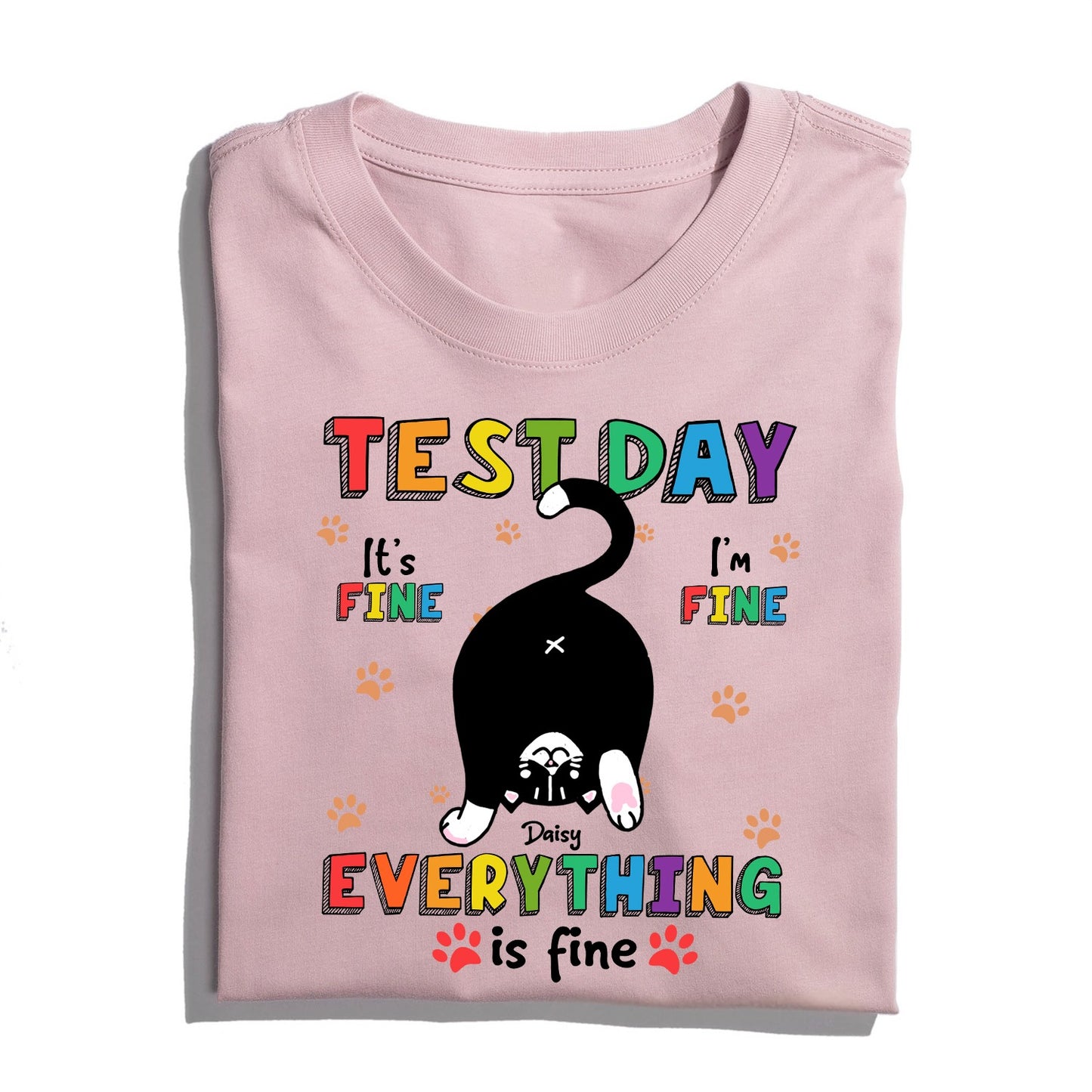 Custom Cat Test Day It's Fine I'm Fine Shirt - Personalized Funny Cat Lovers T-Shirt