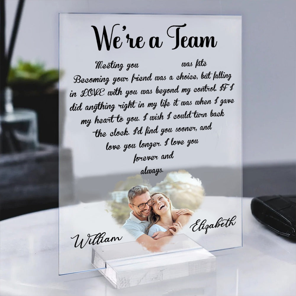 Custom Couple Photo, We're A Team Meeting You Was Fate - Personalized Couple Acrylic Plaque