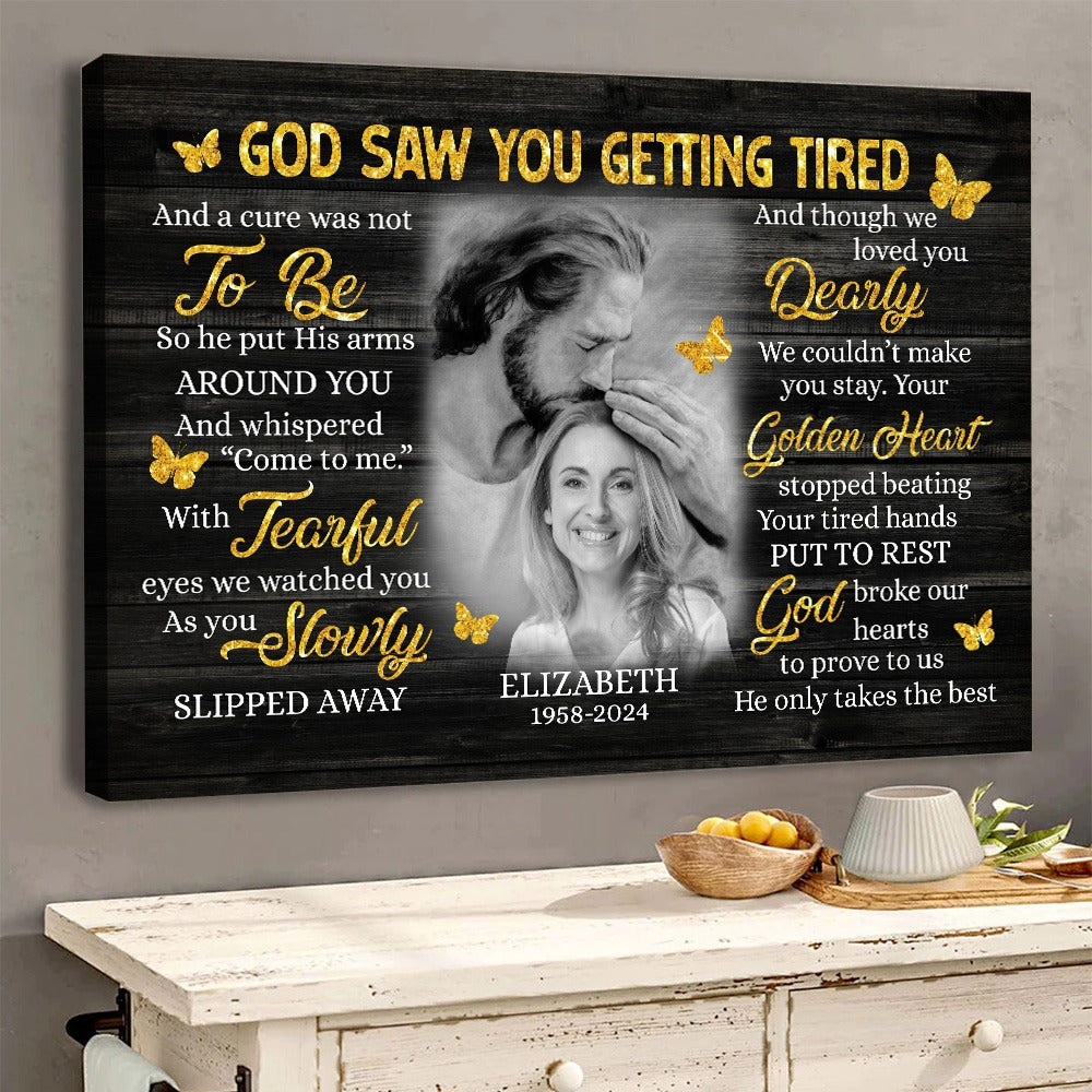 Custom Photo God Saw You Getting Tired Safe In Hand Of God - Personalized Memorial Poster Canvas