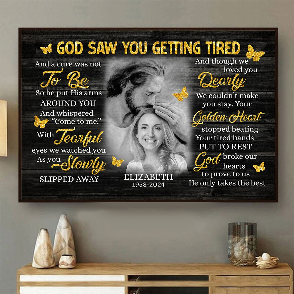 Custom Photo God Saw You Getting Tired Safe In Hand Of God - Personalized Memorial Poster Canvas