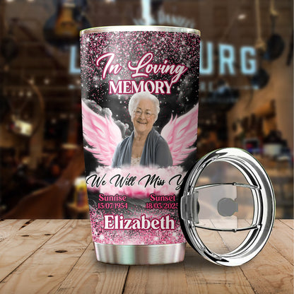 Custom Photo In Loving Memory We Will Miss You - Personalized Memorial Gift For Loss Of Loved Tumbler
