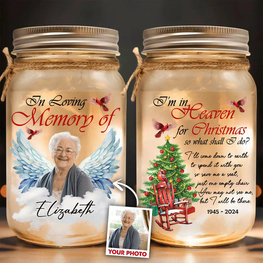 Custom Photo Memorial I'm In Heaven For Christmas - Personalized Memorial Mason Jar Light