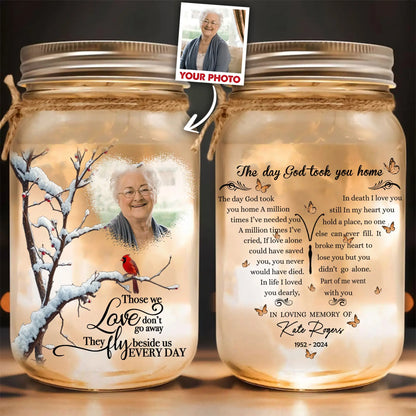 Custom Photo Memorial Those We Love Don't Go Away - Personalized Memorial Mason Jar Light