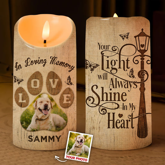 Custom Photo Pet Memorial, Your Light Will Always Shine In My Heart - Personalized Memorial Led Candle