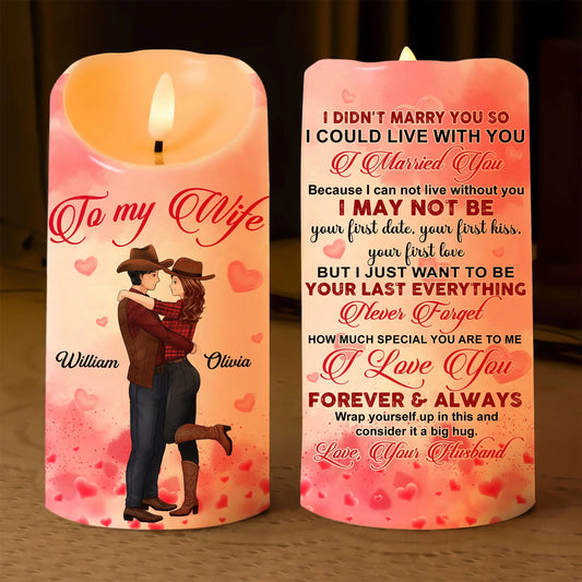 Custom To My Wife Candle, I Did not Marry You So I Could Live With You - Personalized Couple Cowboy Led Candle