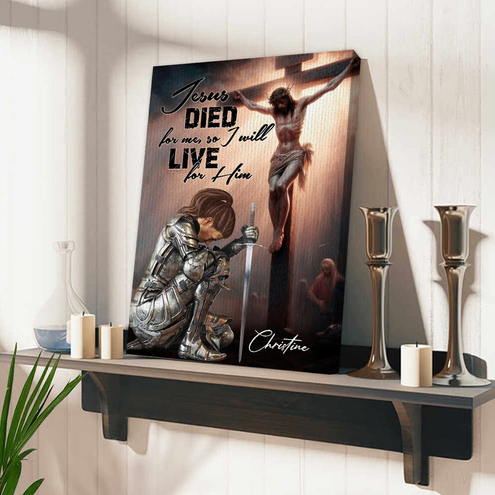 Custom Warrior Of God Jesus Died For Me - Personalized Christian Poster Canvas