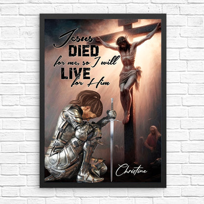 Custom Warrior Of God Jesus Died For Me - Personalized Christian Poster Canvas