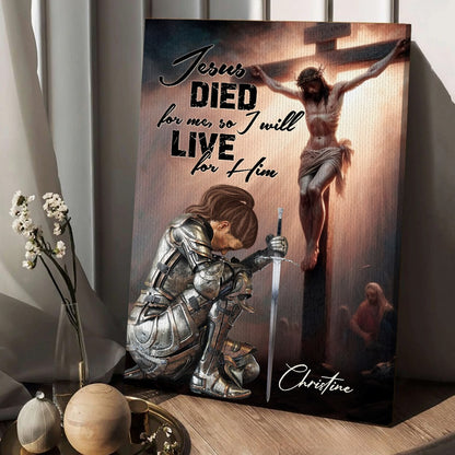 Custom Warrior Of God Jesus Died For Me - Personalized Christian Poster Canvas