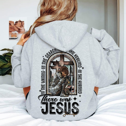 Custom Warrior Of God There Was Jesus In The Waiting - Personalized Gift For Christian Hoodie