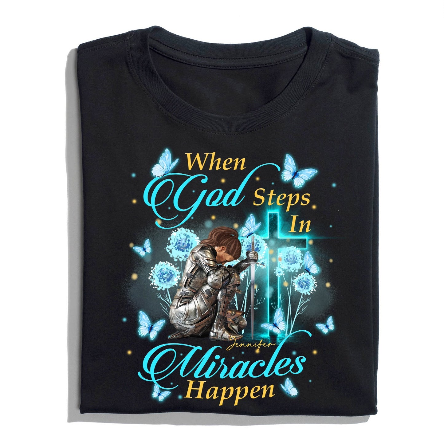 Custom Warrior Of God When God Steps In Miracles Happen - Personalized Christian Gift T-Shirt
