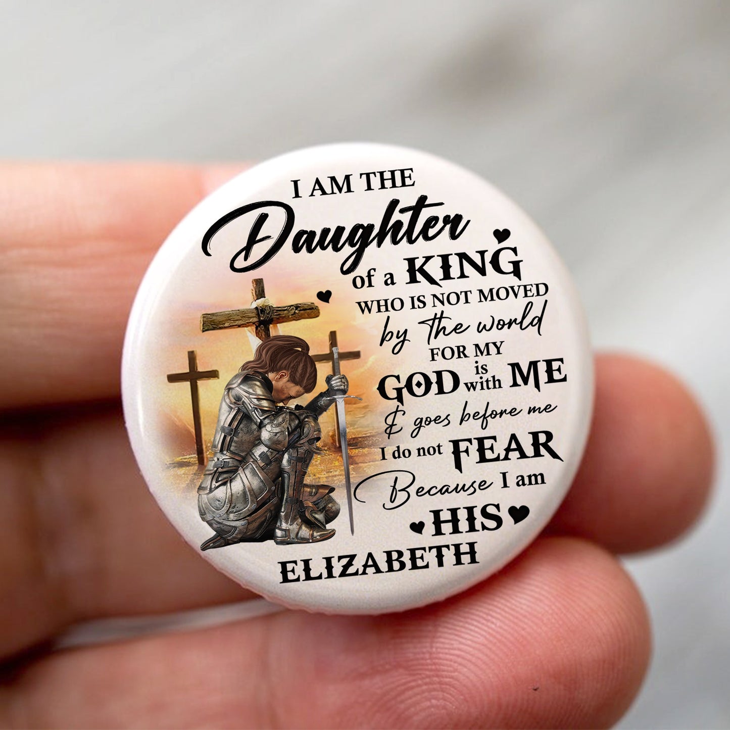 Custom Woman Warrior Of God I Am The Daughter Of A King - Personalized Christian Gift Buttons