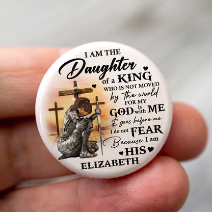 Custom Woman Warrior Of God I Am The Daughter Of A King - Personalized Christian Gift Buttons