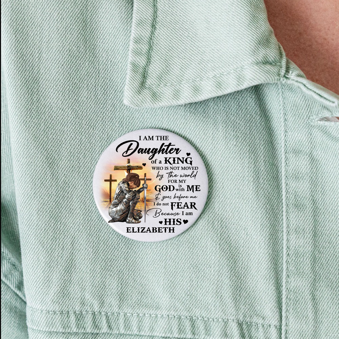 Custom Woman Warrior Of God I Am The Daughter Of A King - Personalized Christian Gift Buttons