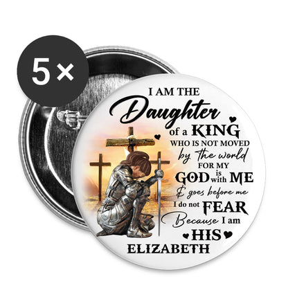 Custom Woman Warrior Of God I Am The Daughter Of A King - Personalized Christian Gift Buttons