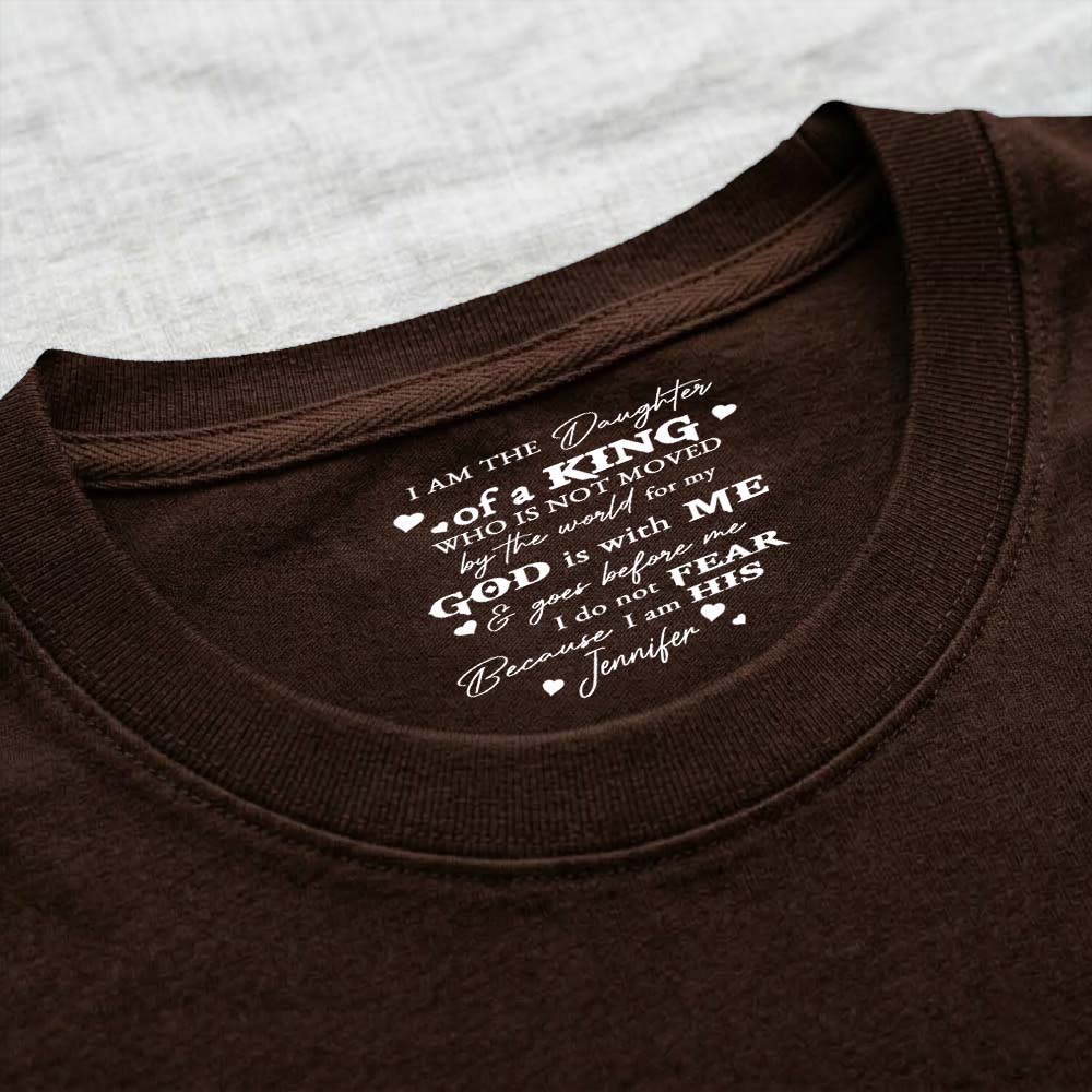 Personalized I Am The Daughter Of A King Christian T-Shirt Print Neck