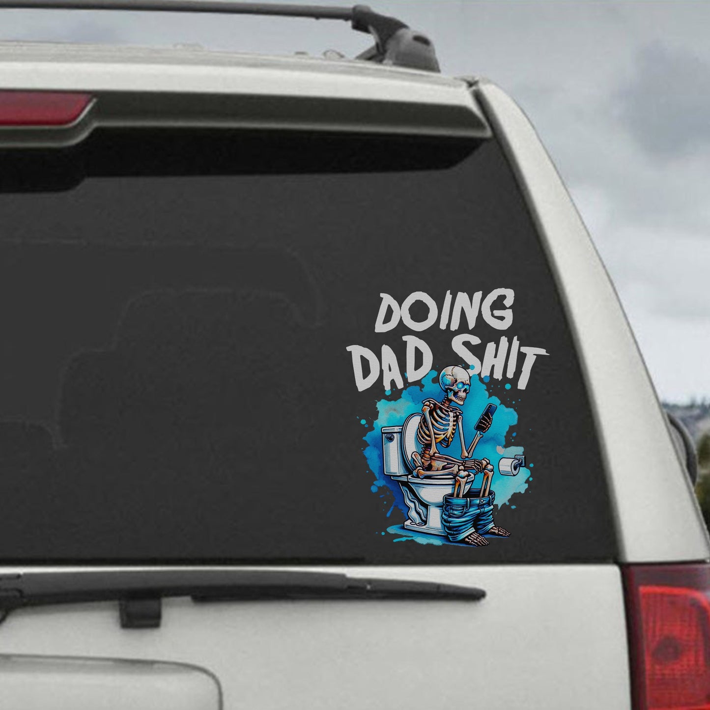 Doing Dad Shit, Dad Sarcastic Skeleton Pooping Sticker Decal