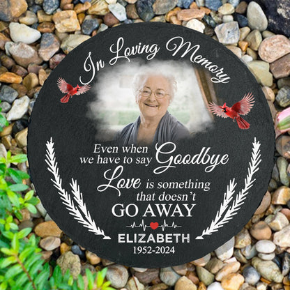 Even When We Have To Say Goodbye Memorial Stone, Sympathy Gift - Personalized Photo Memorial Garden Stone